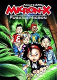  Micron-X. Fuga da Micron