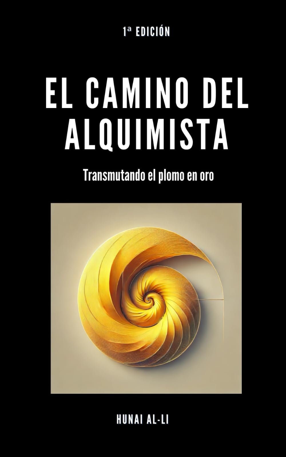 El camino del Alquimista: Transmutando el plomo en oro