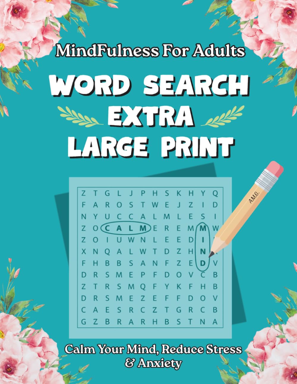 Mindfulness Word Search For Adults: Relaxing Puzzle Book for Stress & Anxiety Relief | Create Calm & Positivity in Your Mind (Mindfulness Puzzle Collection)