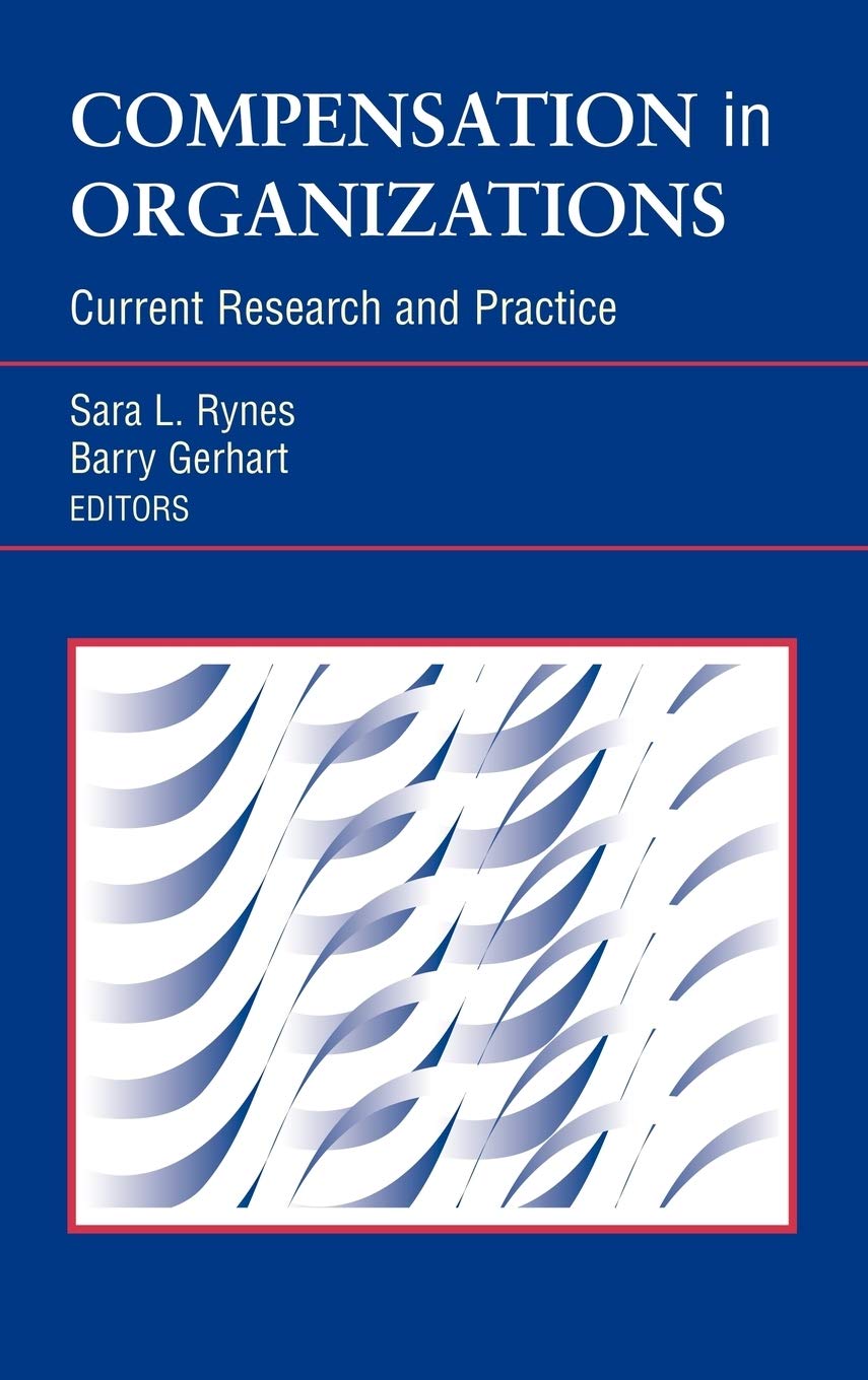 Buy Compensation in Organizations: Current Research and Practice: 1 (J-B SIOP Frontiers Series) — BookShops.in