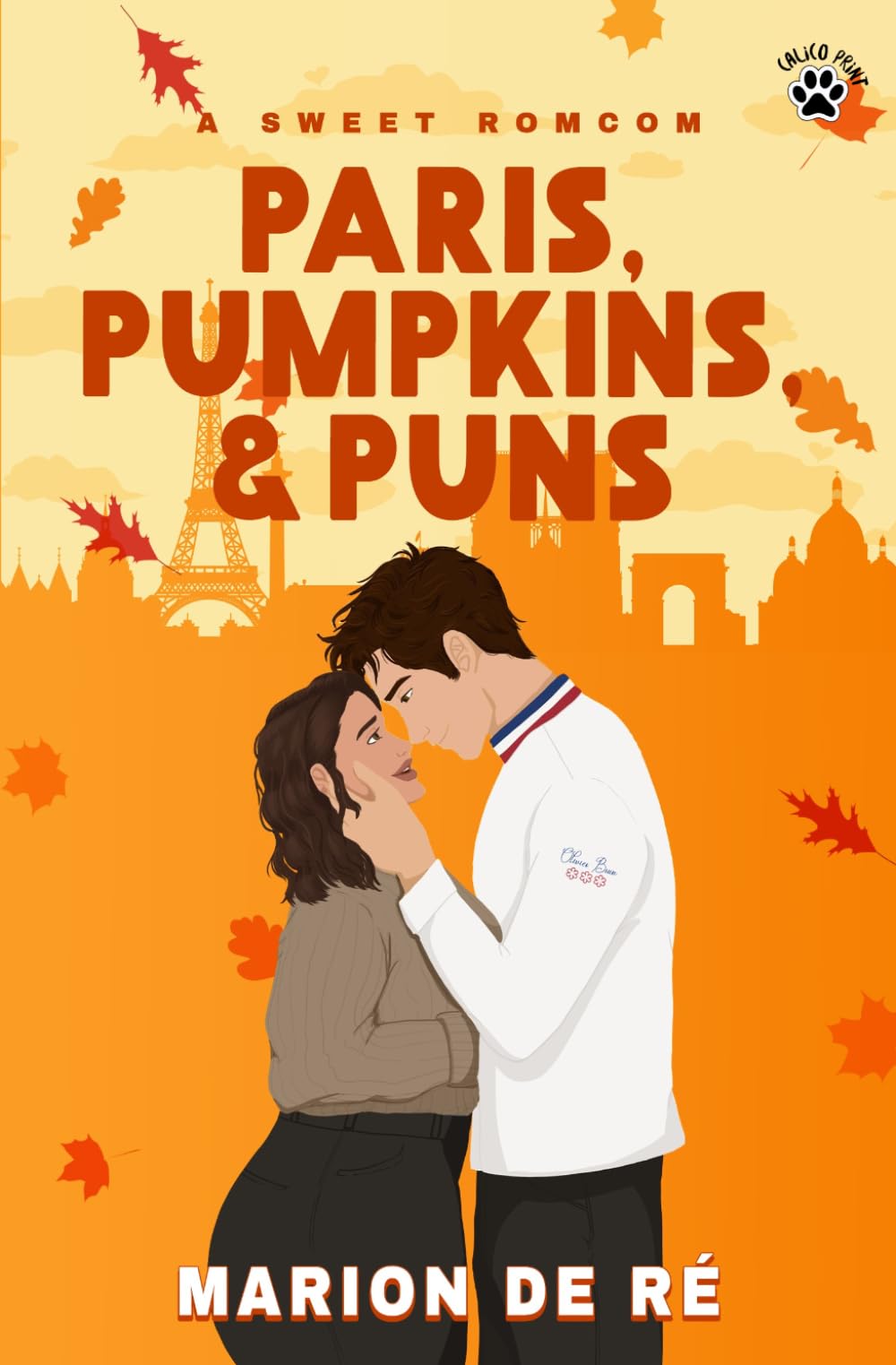 Paris, Pumpkins, and Puns: A Sweet Fake Dating Romcom