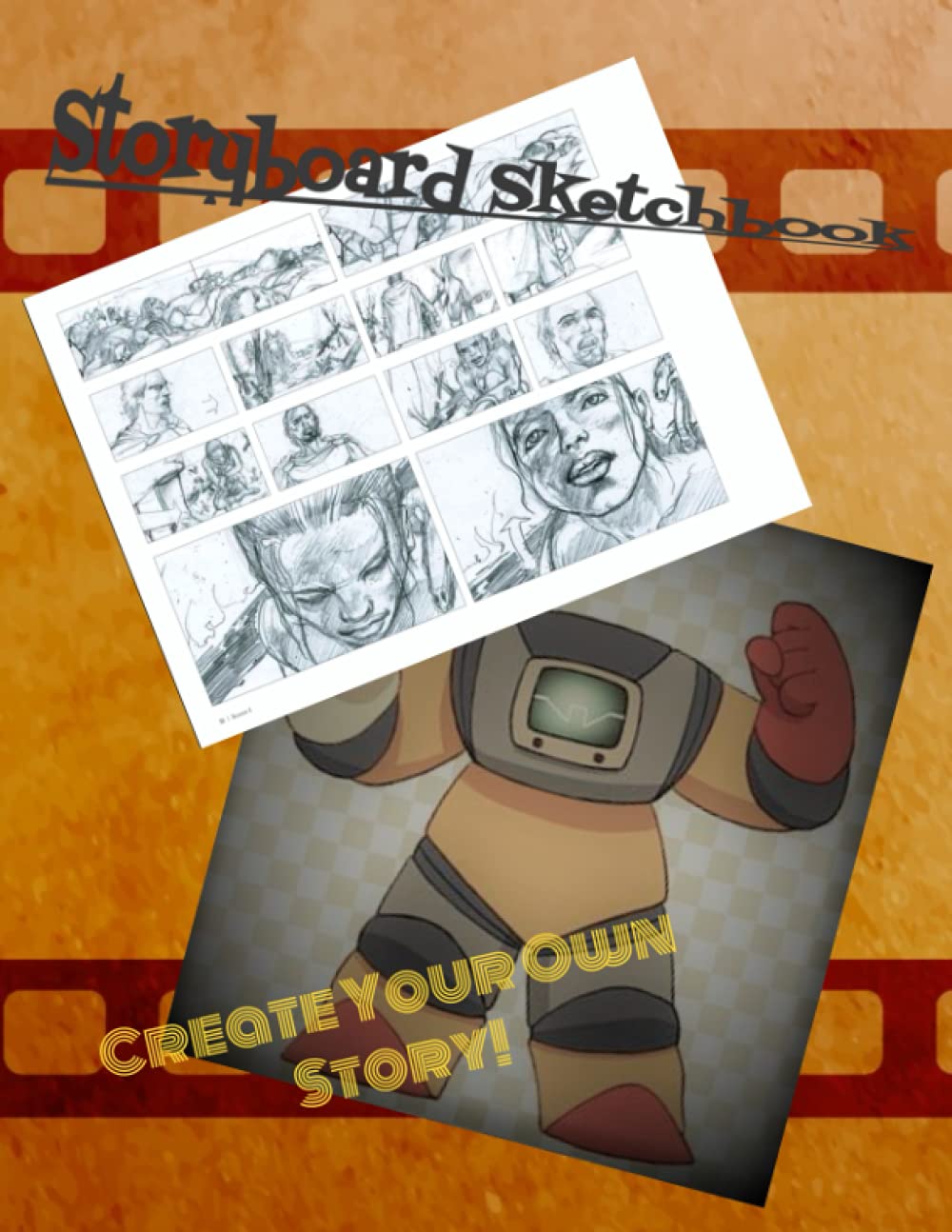 Storyboard Sketchbook for a Creative Mind!: Sketch out your story as you Envision it!