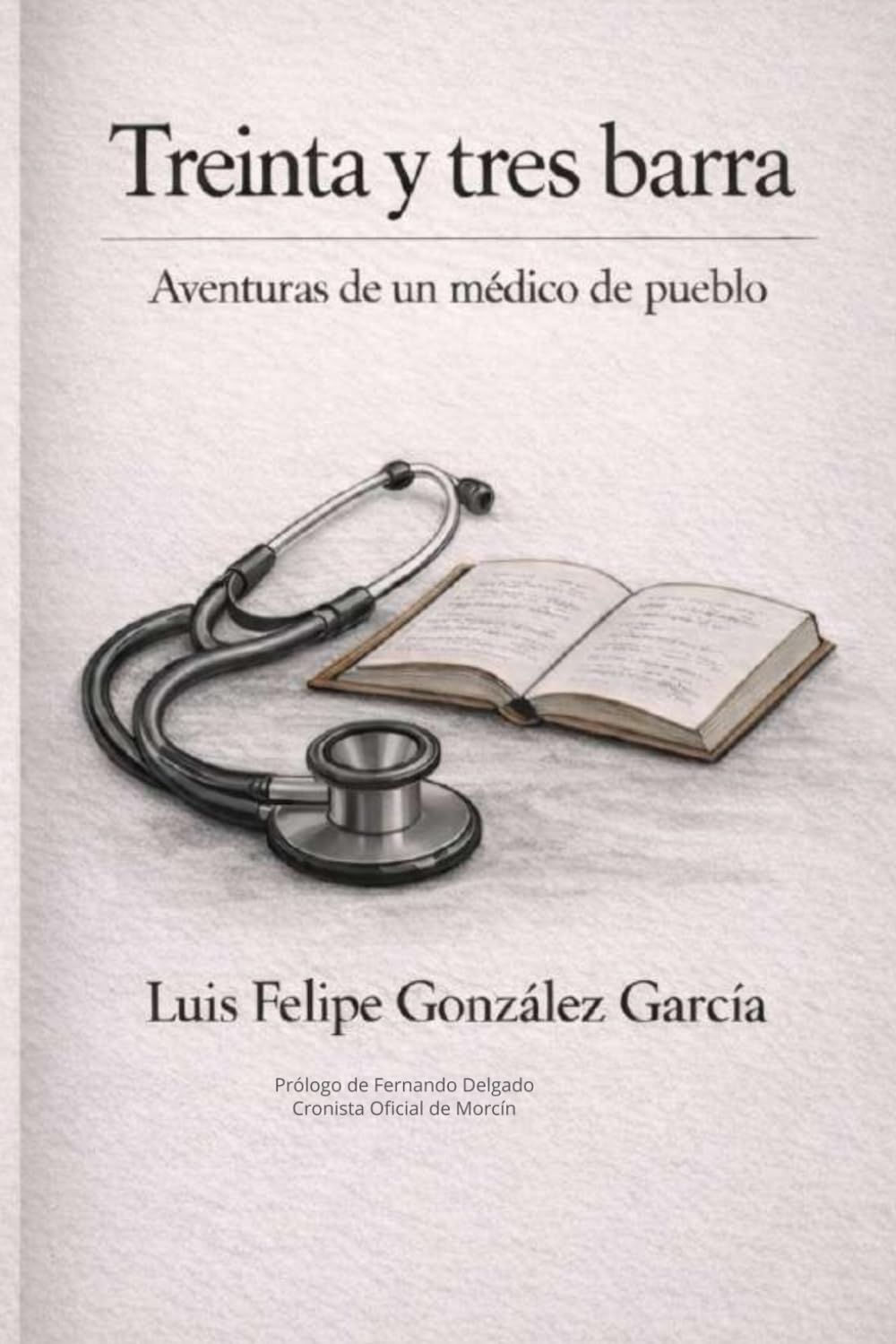 Treinta y tres barra: Aventuras de un médico de pueblo