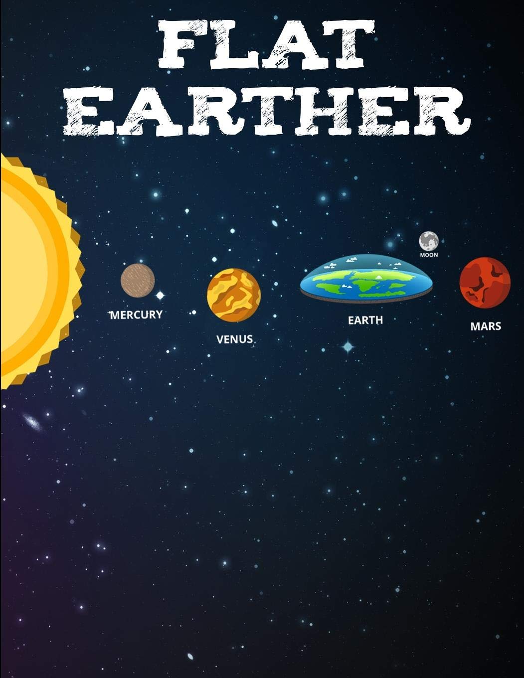 Flat Earther: College Ruled School Paper: 150 Pages Blank Lined Paper for Taking Notes And School Studies - 8.5 X 11 - For College, High School, Primary School, Homeschoolers (Back to School Books)
