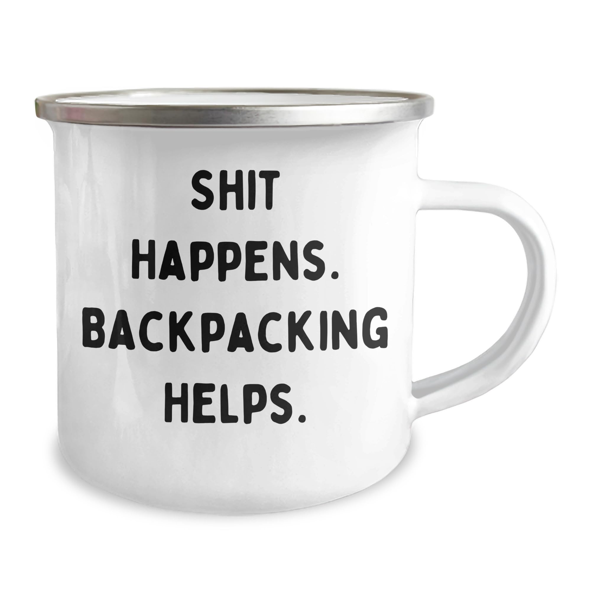 Backpacking Humor Gift for Friends or Family - Shit Happens. Backpacking Helps. Camping Mug, 12 oz Stainless Steel with Enamel Finish