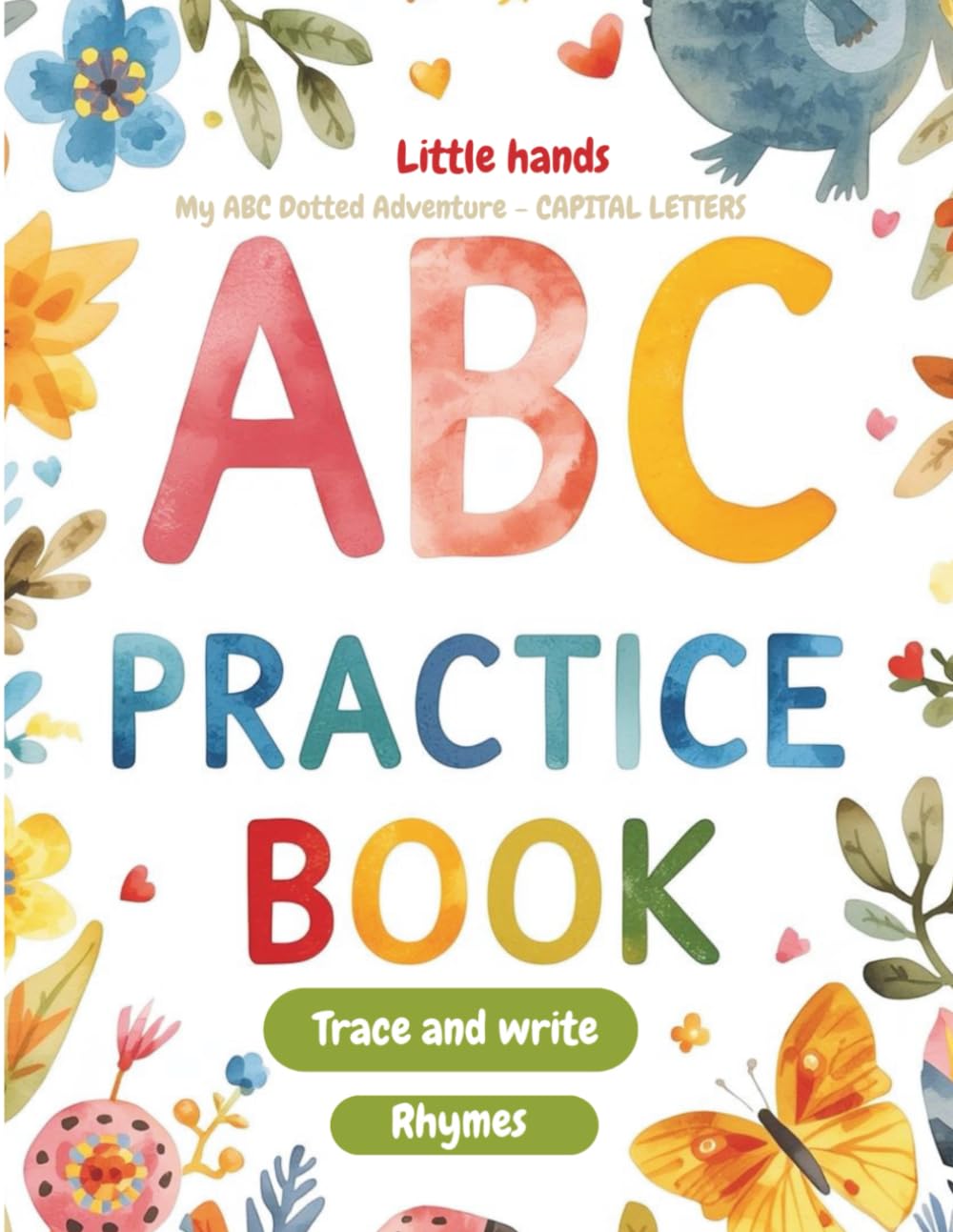 ABC Practice Book for Kids Ages 2 - 5 | Learn Letters A–Z, Tracing, Phonics & Early Writing Skills: ABC Alphabet Handwriting Practice Workbook for ... & toddlers | Capital Letters and Rhymes