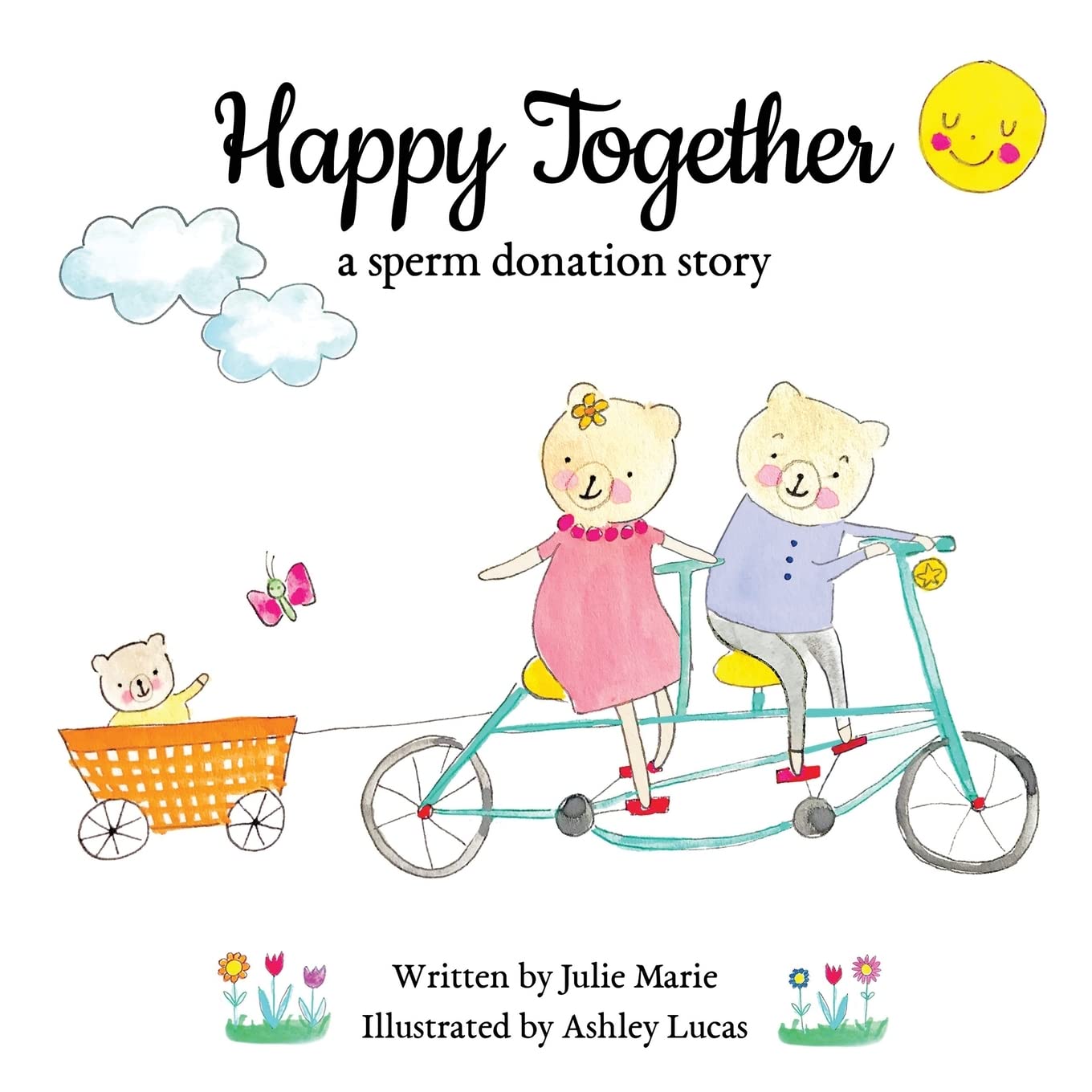 Happy Together, a sperm donation story (Happy Together – 13 Stories of IVF, Donor Conception & Surrogacy)