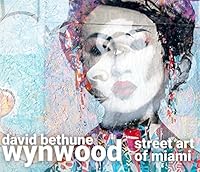 Wynwood Street Art of Miami 0986425206 Book Cover