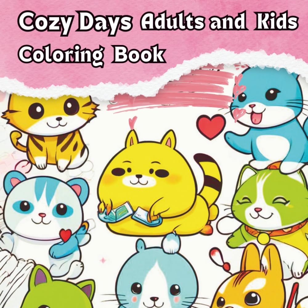 cozy days coloring book for adults and kids: Bold and Easy Coloring Pages for Relaxation | Cozy Cuties Coloring Book for Adults (Cozy & Cute Coloring)