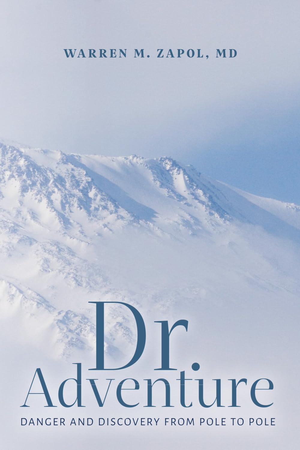 Dr. Adventure: Danger and Discovery From Pole to Pole