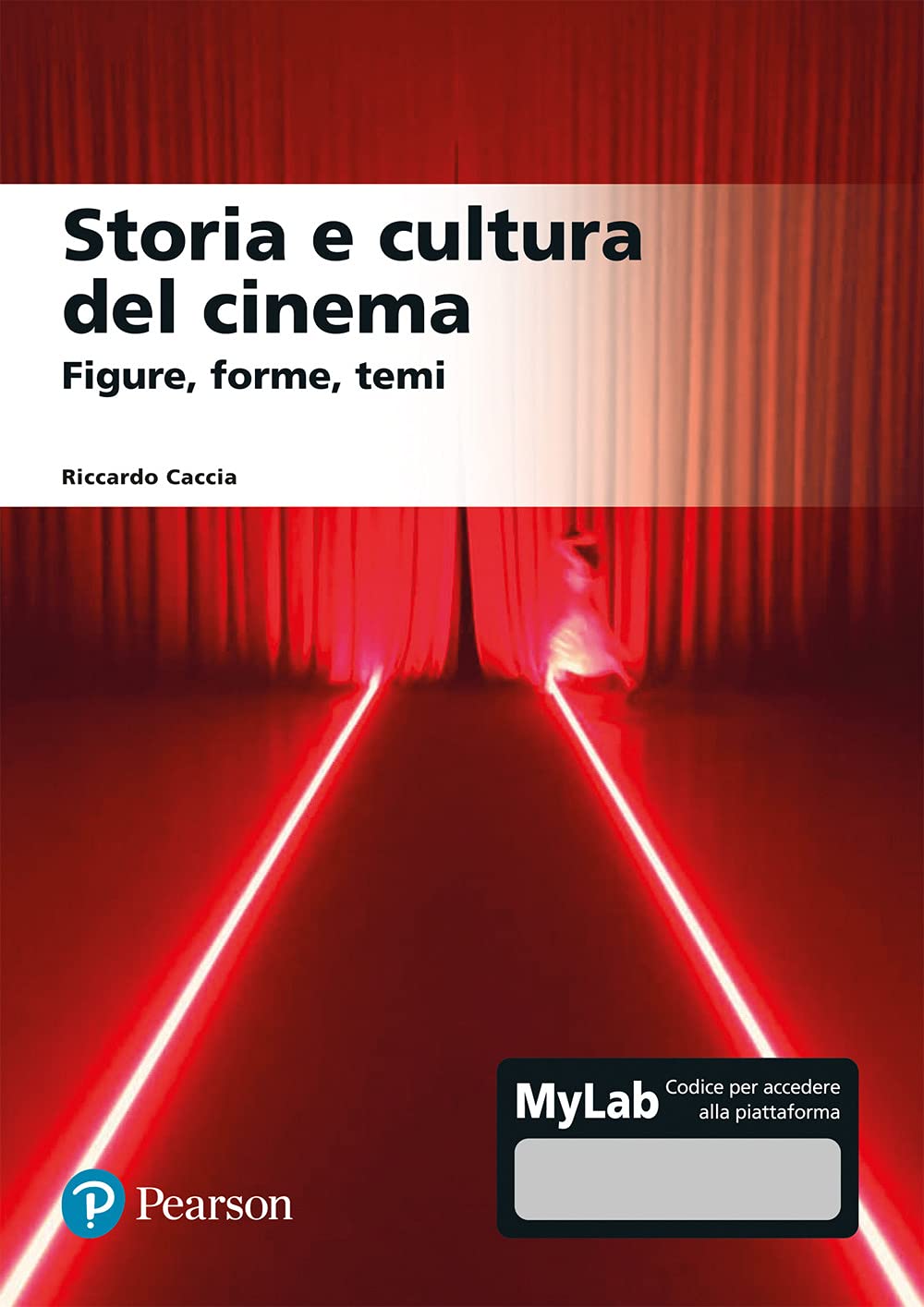 Storia E Cultura Del Cinema. Figure, Forme, Temi. Ediz. Mylab - 4