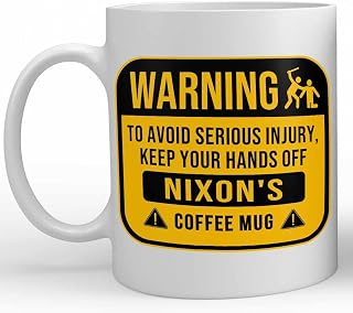 Nixon Name Gift. Funny Personalized "Warning Hands Off" Coffee Mug For Men, Women, Friends, Coworkers. 11 Ounces.