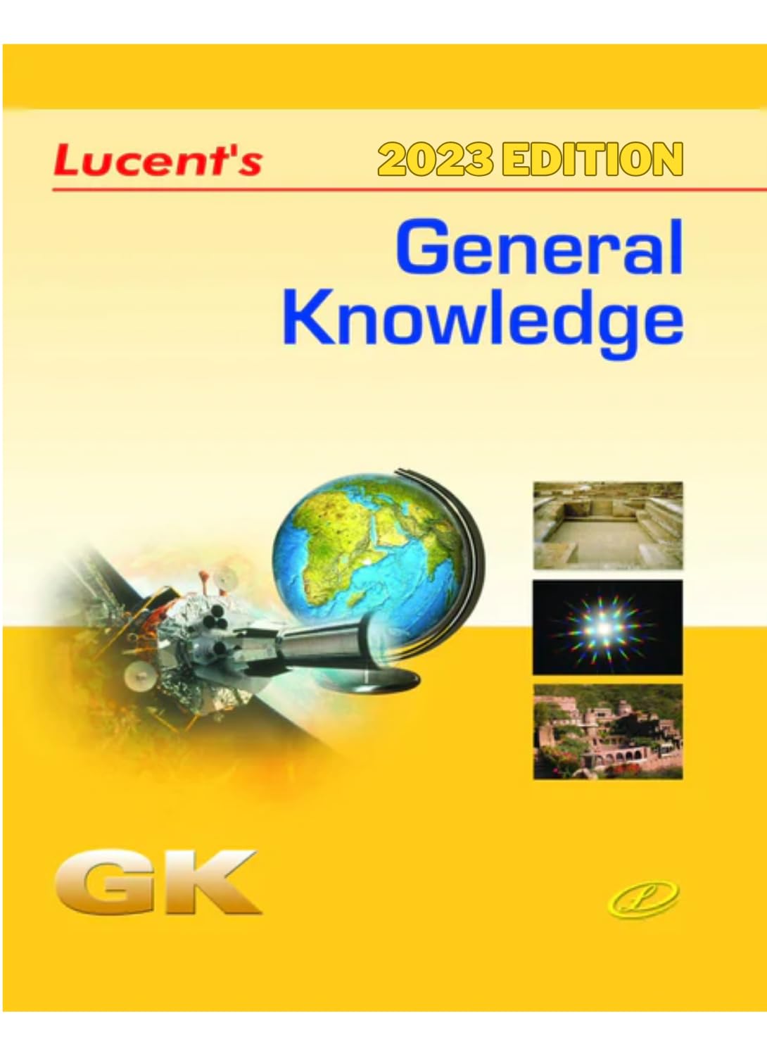 Lucent's General Knowledge 2023 Edition : English Medium - Original Copy with Best Quality Paper for Printing (For Exam 2024) Paperback – 5 October 2023