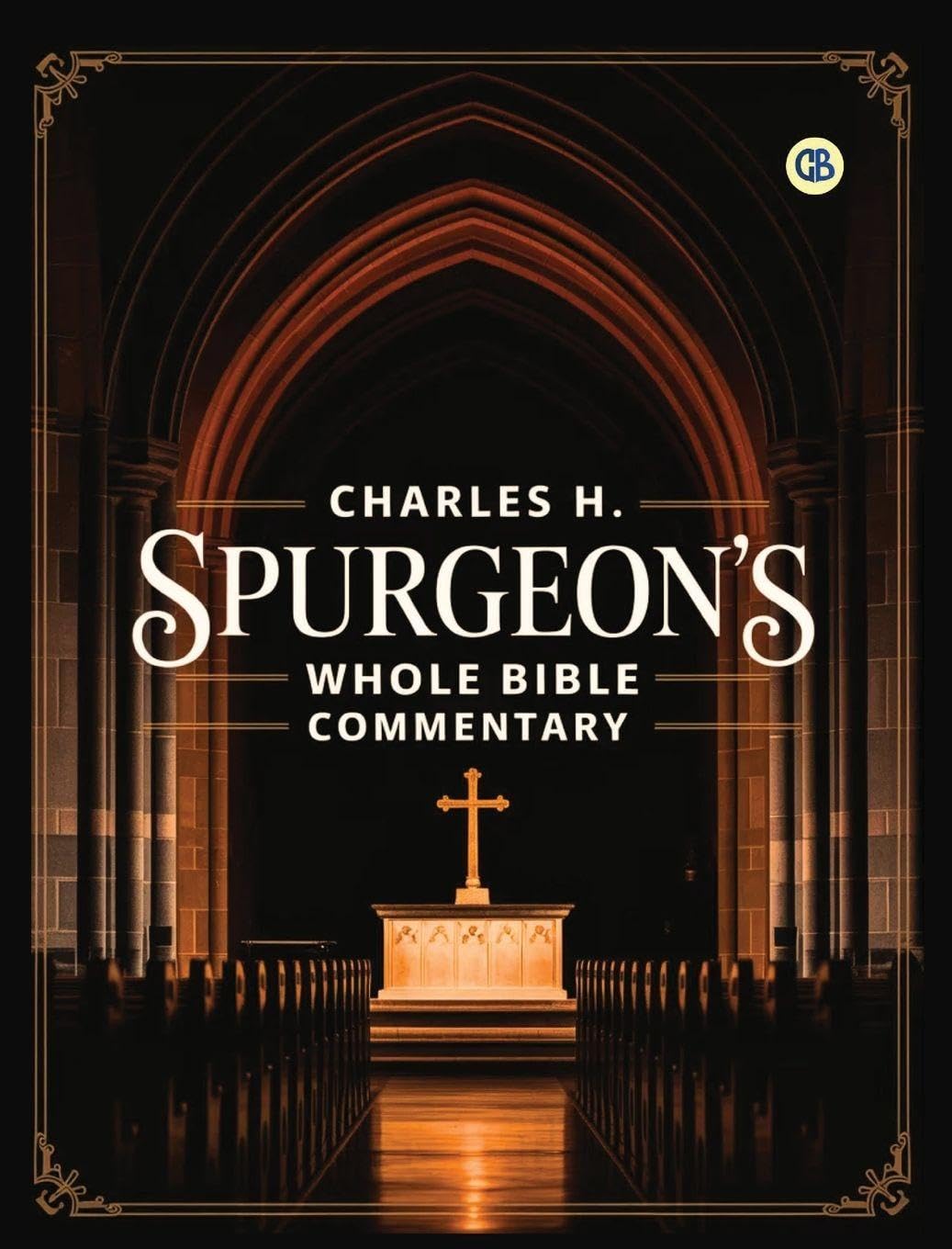 Charles H. Spurgeon’s Whole Bible Commentary