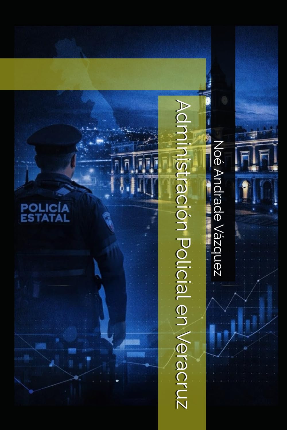 Administración Policial en Veracruz