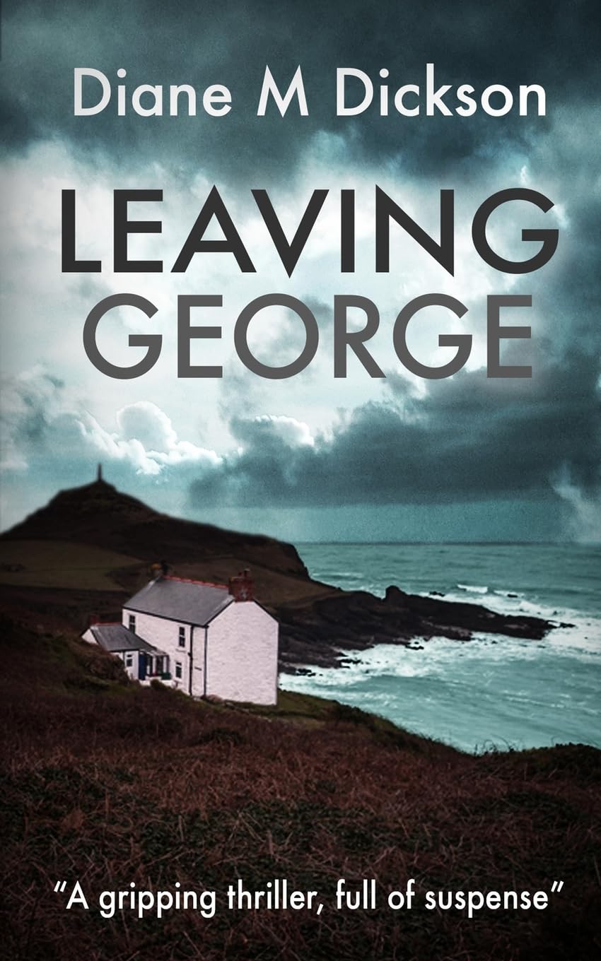 Leaving George: A gripping thriller, full of suspense