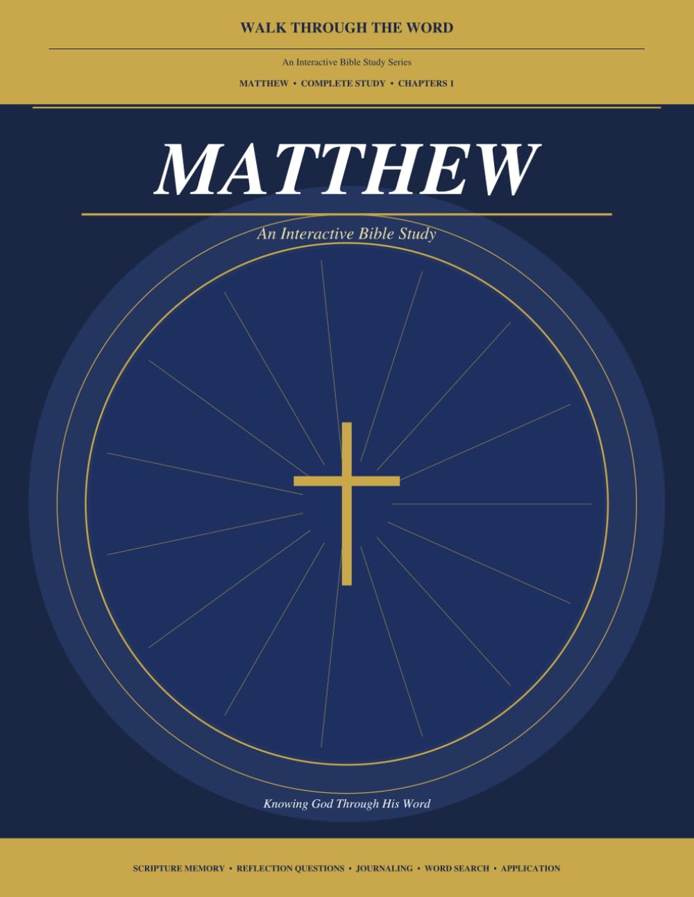 Matthew: An Interactive Bible Study — All 28 Chapters (Walk Through the Word)