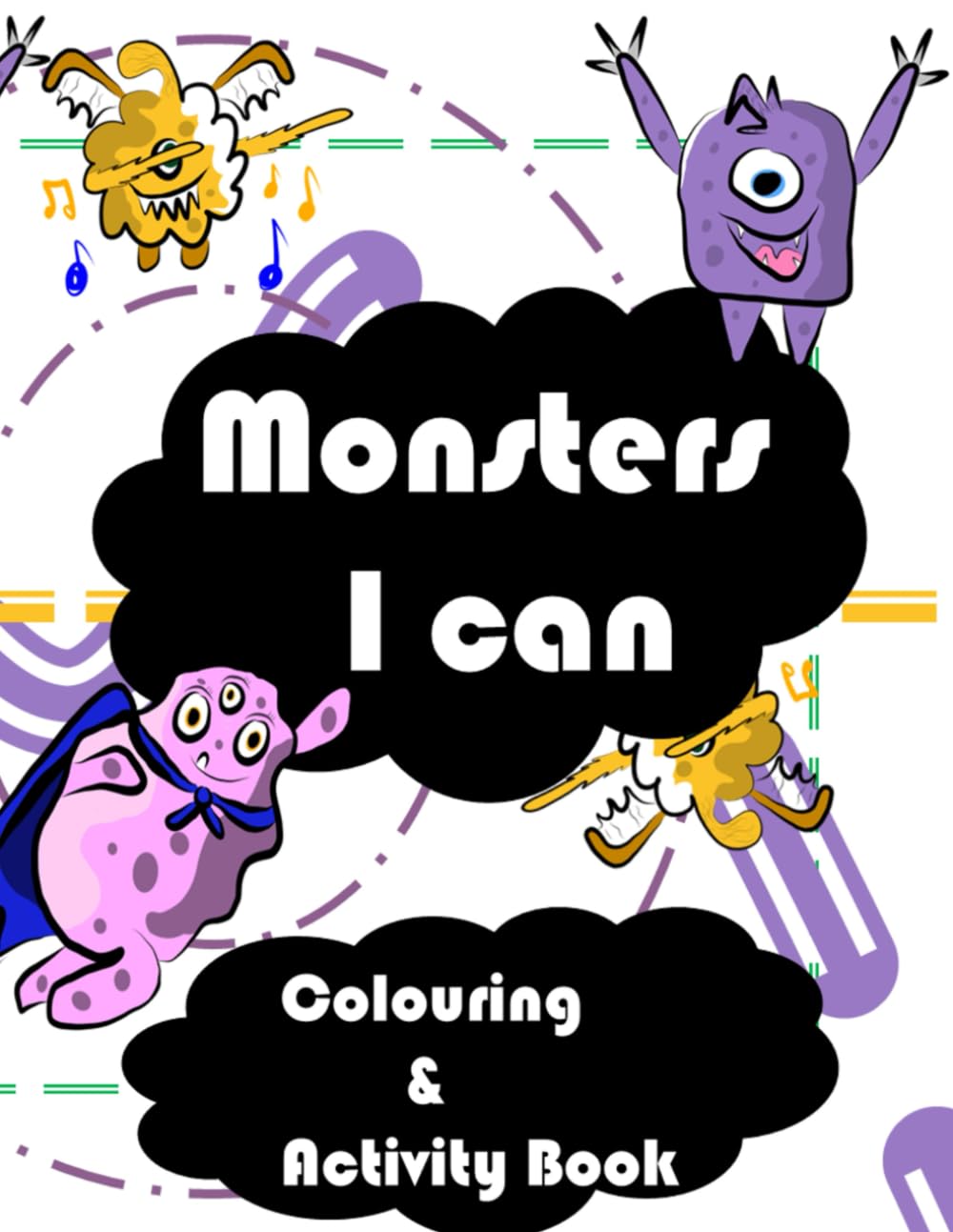 Monsters I Can: Activity and Colouring Book