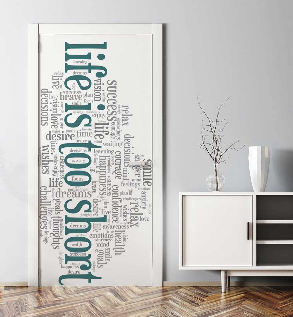 MyMaxxi Türtapete selbstklebend - Einteilige Türfolie 90x200 cm - Motiv: Leben ist zu kurz Türklebefolie zum verschönern & bekleben der Tür - Türaufkleber aus Klebefolie