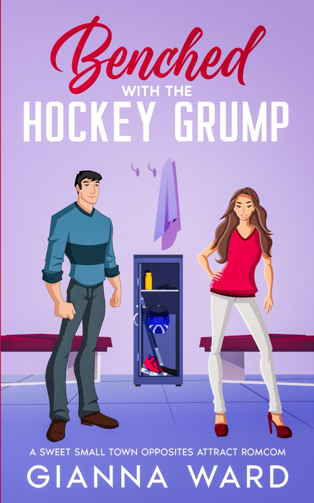 Benched with the Hockey Grump: A Sweet Small Town Opposites Attract RomCom