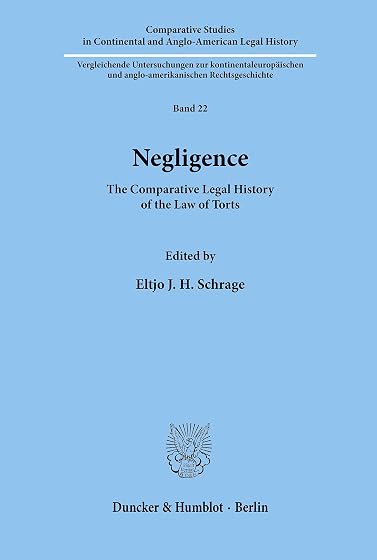 Negligence.: The Comparative Legal History of the Law of Torts.: 22