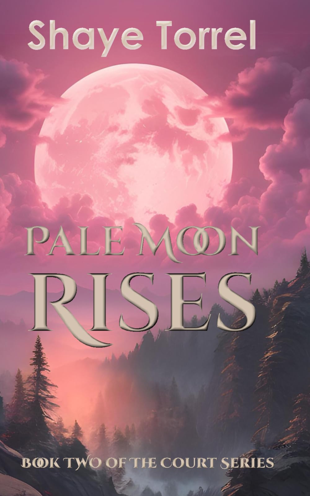 Pale Moon Rises: Book Two of The Court Series