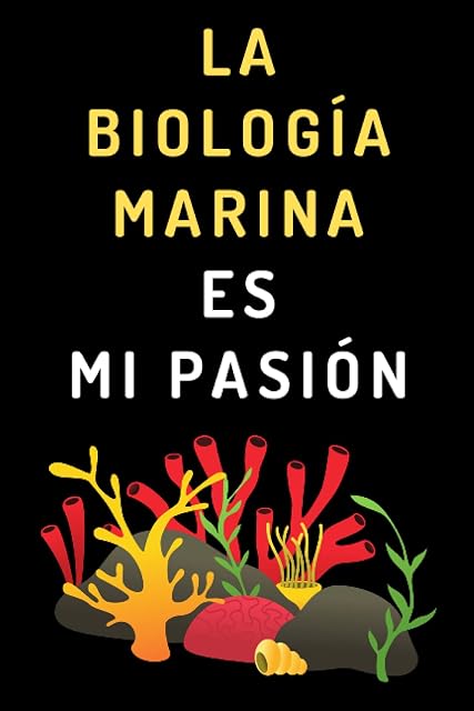 Portada de La Biología Marina Es Mi Pasión: Cuaderno De Notas Para Biólogas Marinas - 120 Páginas