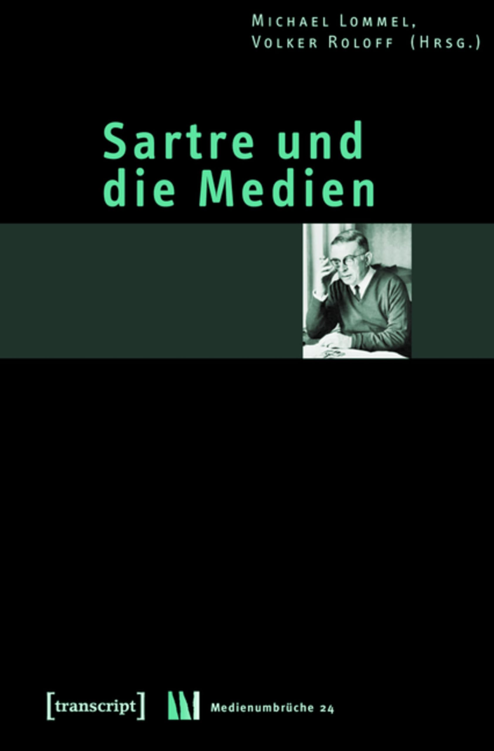 Sartre und die Medien collection Medienumbrüche 24 critique allemand