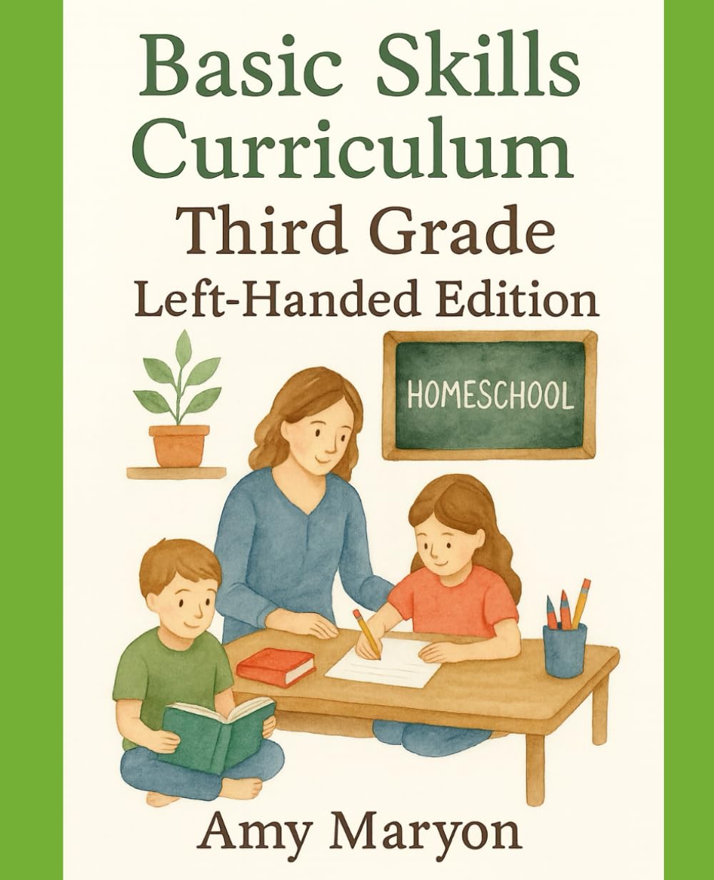 Basic Skills Third Grade Curriculum LEFT HANDED UPDATED EDITION