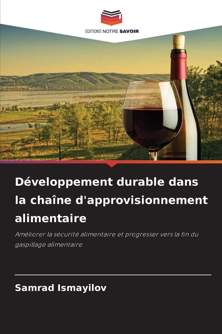 Développement durable dans la chaîne d'approvisionnement alimentaire: Améliorer la sécurité alimentaire et progresser vers la fin du gaspillage alimentaire