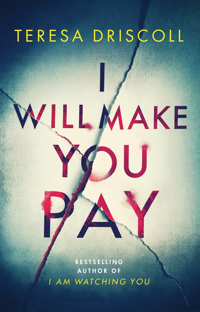 I Will Make You Pay by Teresa Driscoll PAPERBACK 9781542092234