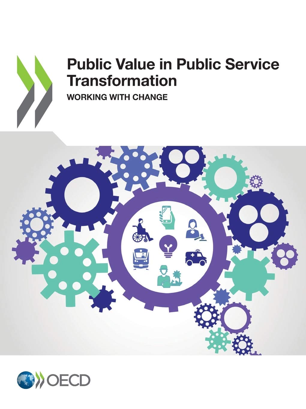 Public value in public service transformation: working with change