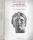 DI SECONDA MANO La crisi della polis. Storia, letteratura, filosofia.