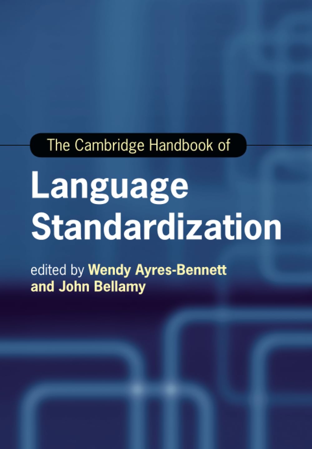 The Cambridge Handbook of Language Standardization (Cambridge Handbooks in Language and Linguistics)