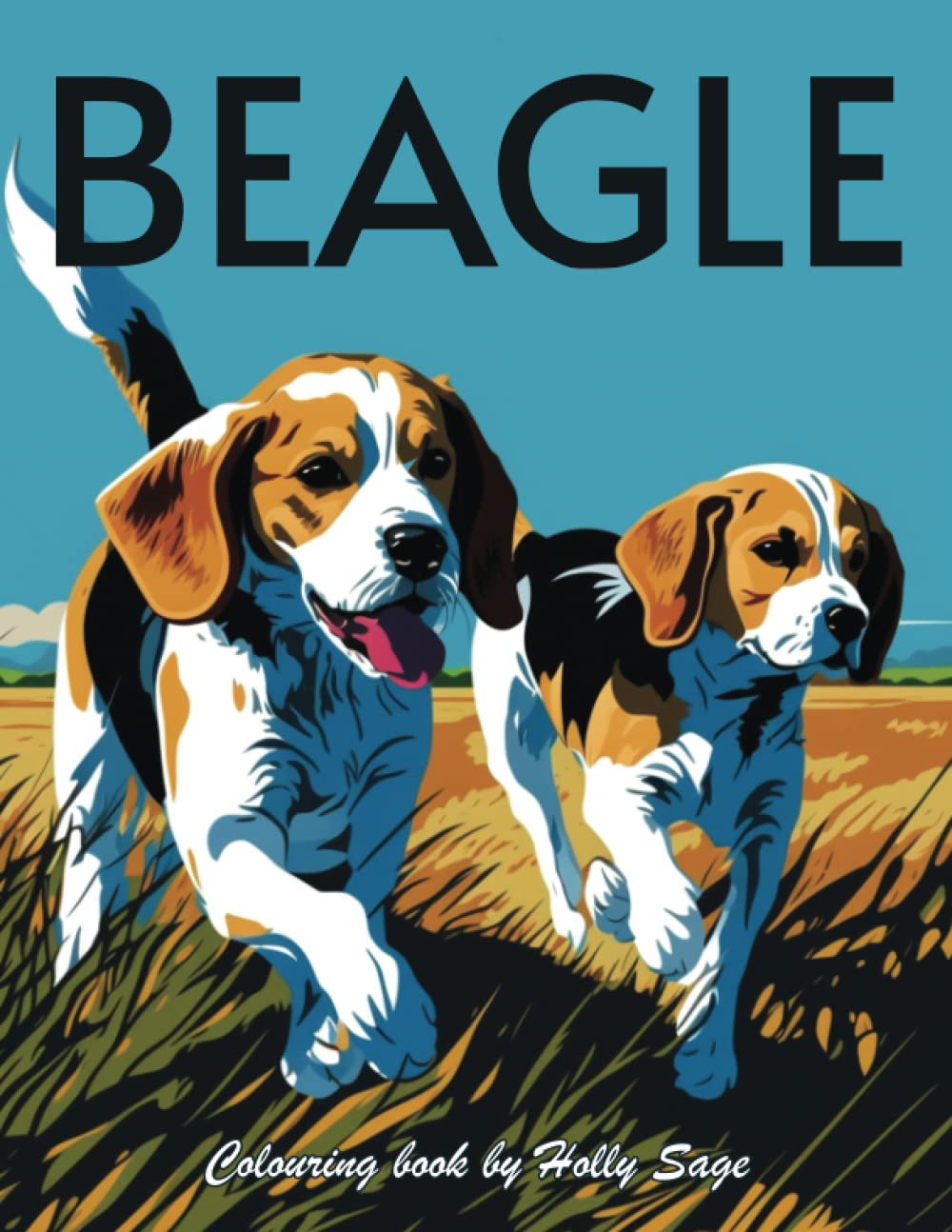 Beagle Colouring Book: Adult or child colouring book featuring Beagle illustrations - perfect gift for dog lovers