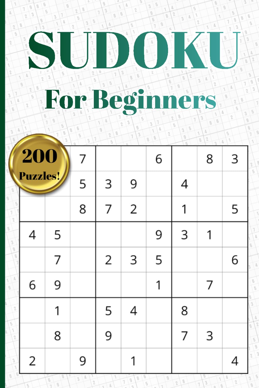 200 Easy Sudoku Puzzles for Adults and Teens: 200 Brain Boosting Puzzles for Beginners