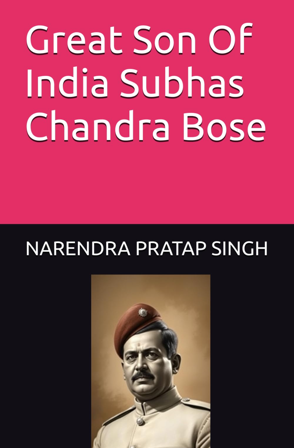 Great Son Of India Subhas Chandra Bose