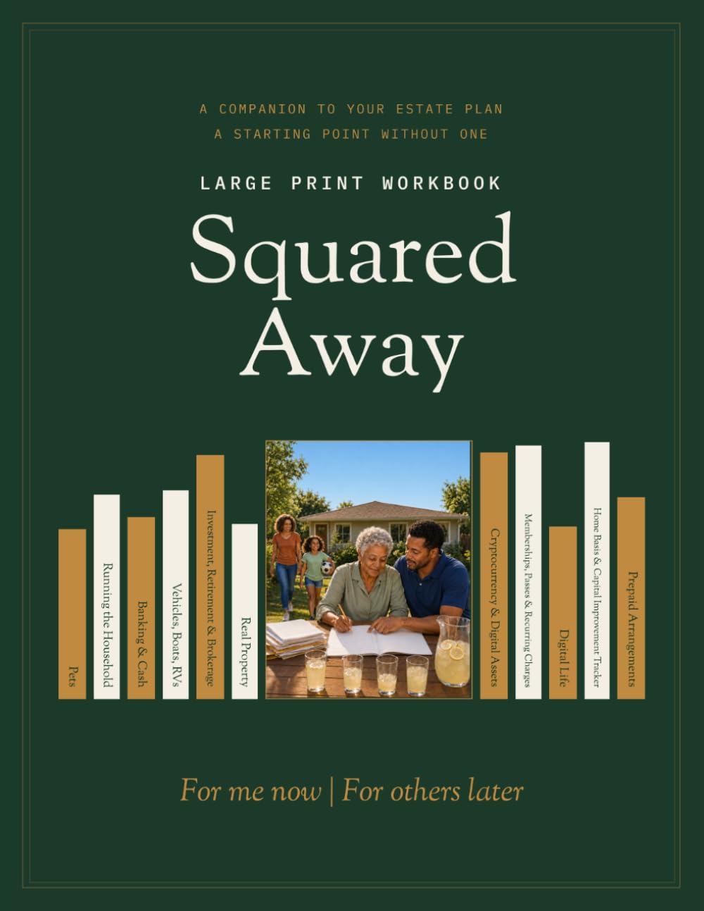 Squared Away: Large Print Workbook, a Companion to Your Estate Plan or a Starting Point Without One