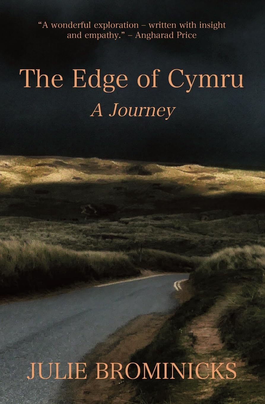 The Edge of Cymru A Journey by Julie Brominicks (Paperback Book)