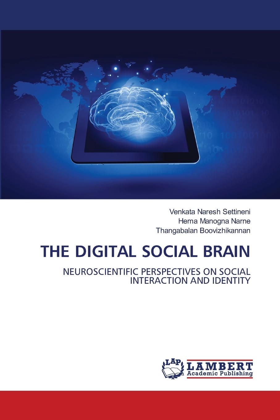 The Digital Social Brain: NEUROSCIENTIFIC PERSPECTIVES ON SOCIAL INTERACTION AND IDENTITY