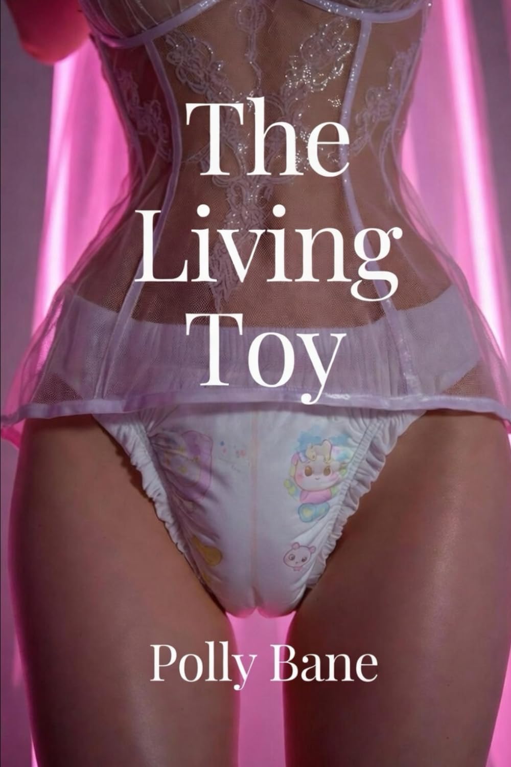 The Living Toy: Battery Operated Pacifier and Padded Pants for Playtime: A sissy diaper erotica bdsm taboo story (The Diaper Dollhouse)