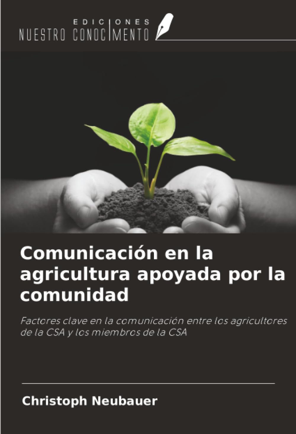Comunicación en la agricultura apoyada por la comunidad: Factores clave en la comunicación entre los agricultores de la CSA y los miembros de la CSA