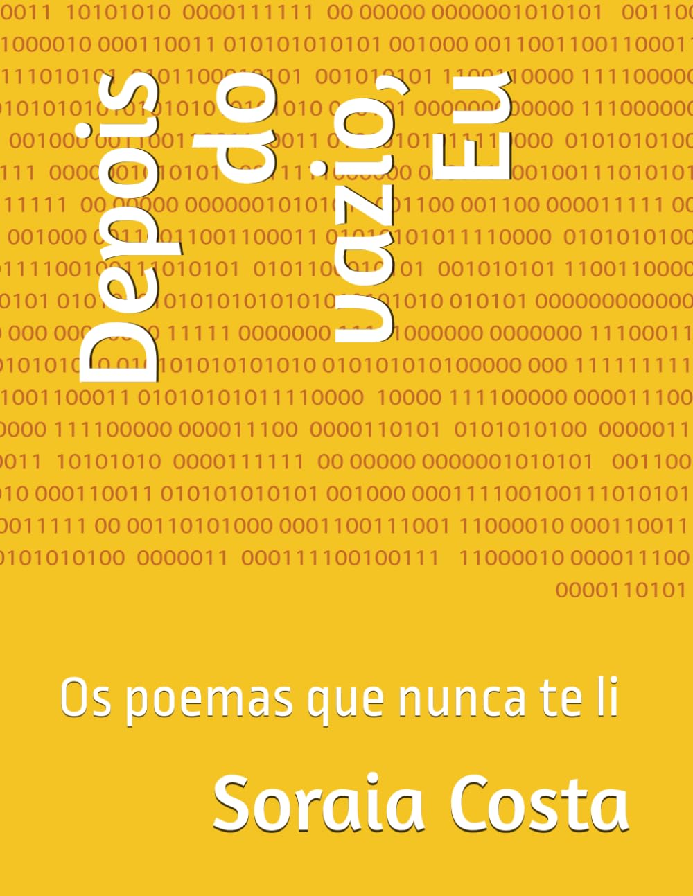 Depois do vazio, Eu: Os poemas que nunca te li