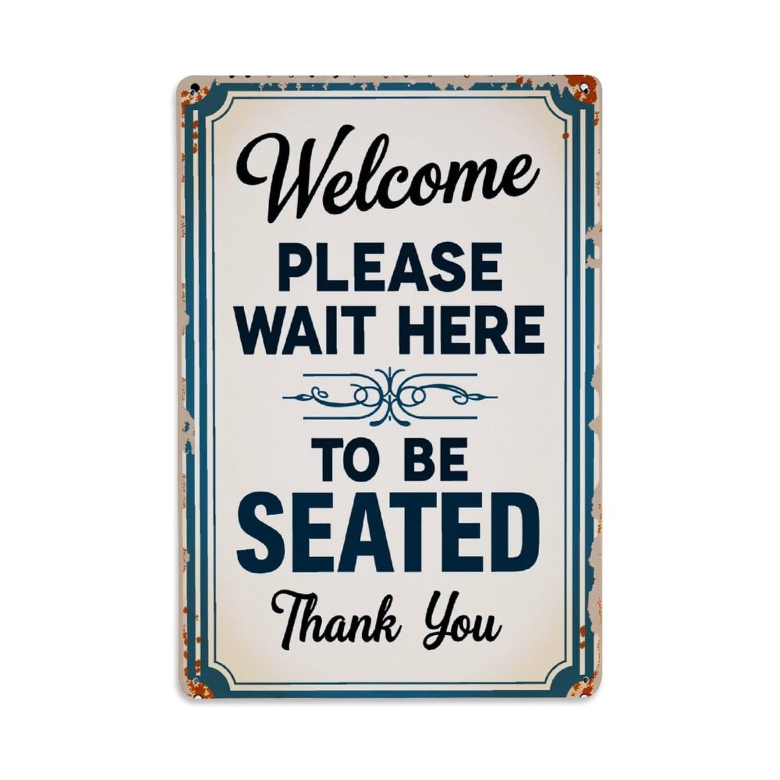 Lzwbntey Vintage Welcome Please Wait Here To Be Seated Thank You Metal Tin Sign Retro Wall Decor For Home Bar Garage Cafe, Indoor & Outdoor Decorative Metal Poster, 8X12 Inch