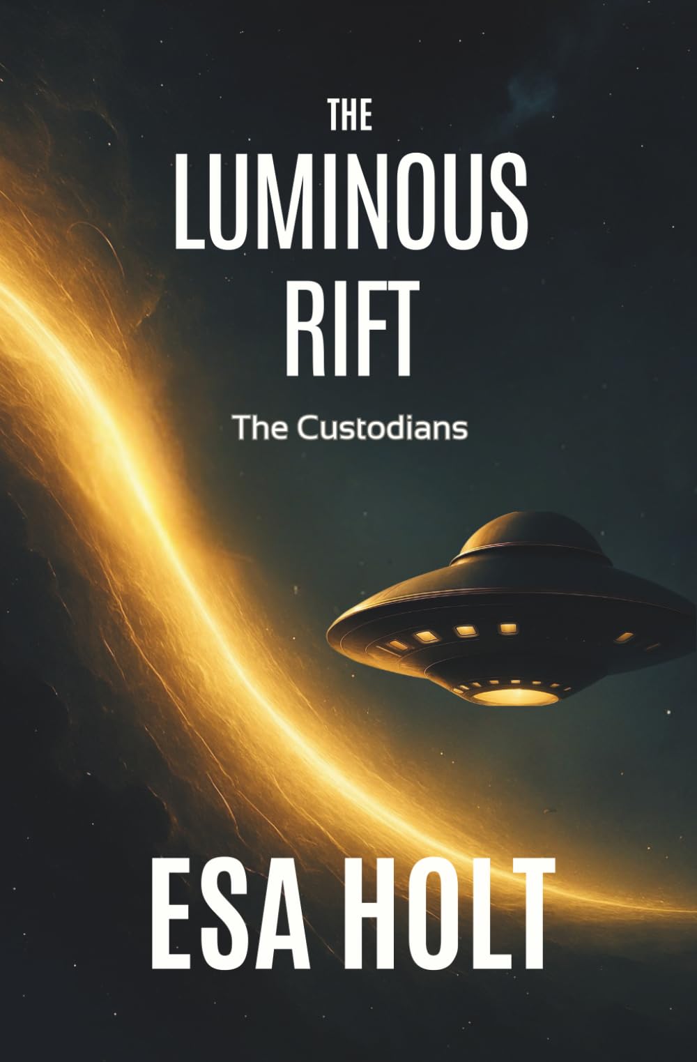 The Luminous Rift: A Custodians Novel of Living Gateways and Survival (The Custodians)