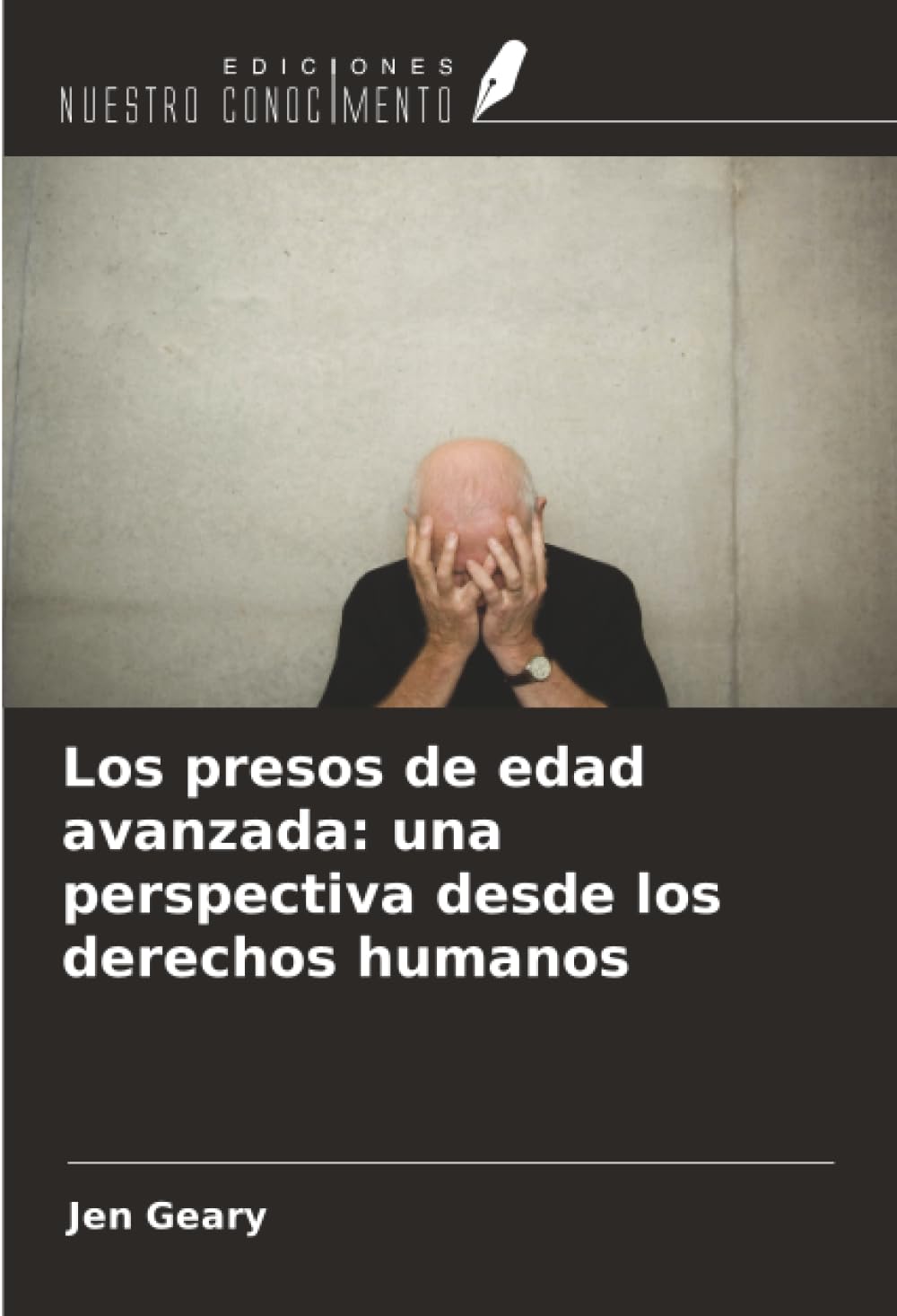 Los presos de edad avanzada: una perspectiva desde los derechos humanos