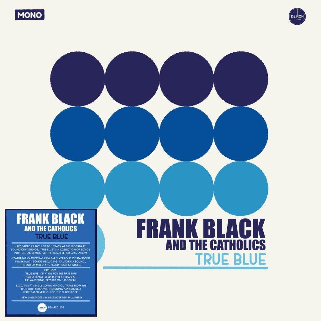 Frank Black and The Catholics: True Blue (Vinyl + 7") [VINYL]