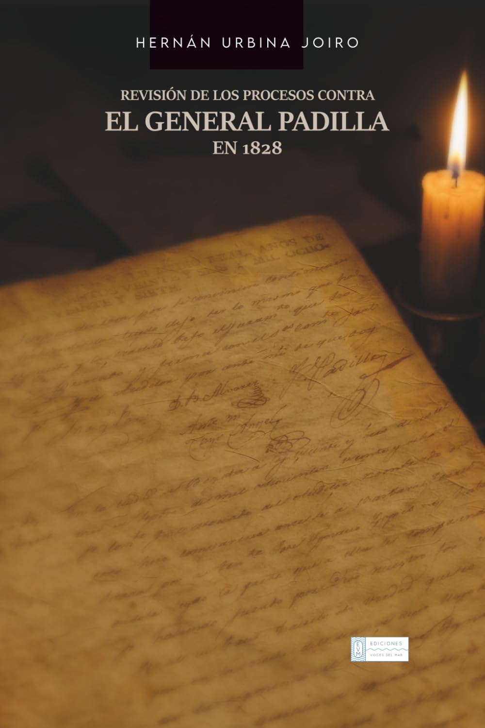Revisión de los procesos contra el general Padilla en 1828