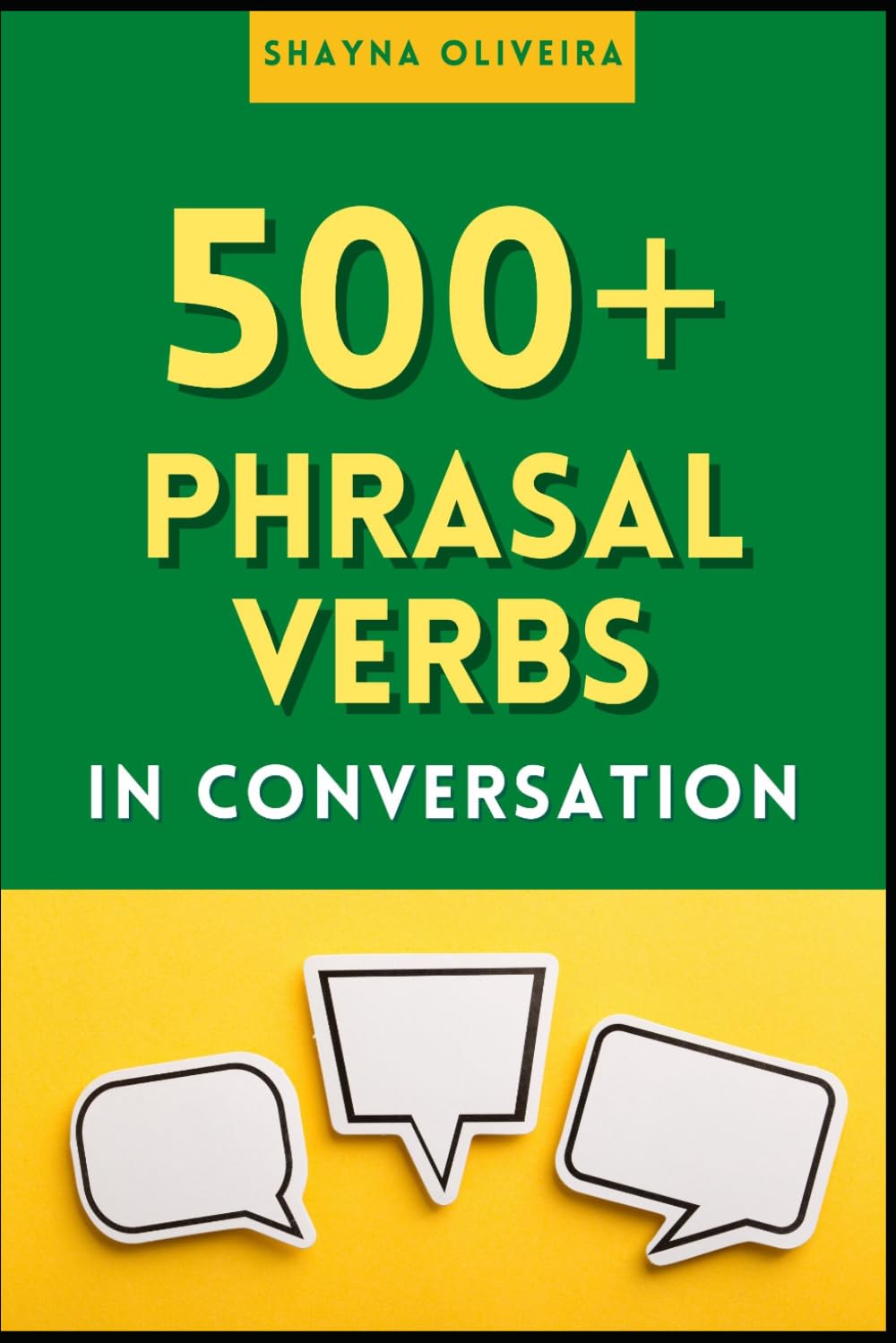 500+ Phrasal Verbs in Conversation: Learn English phrasal verbs naturally in context