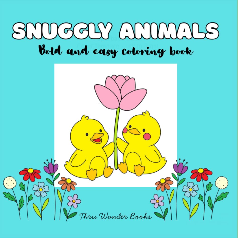 Snuggly Animals: Bold and easy coloring book